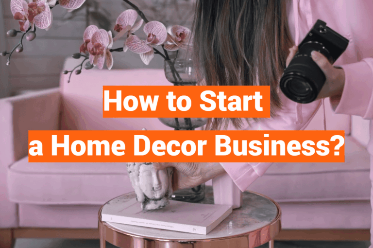 How to Start a Home Decor Business?